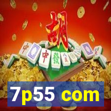 7p55 com